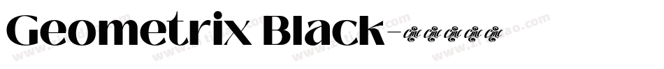 Geometrix Black字体转换